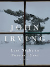 Cover image for Last Night in Twisted River